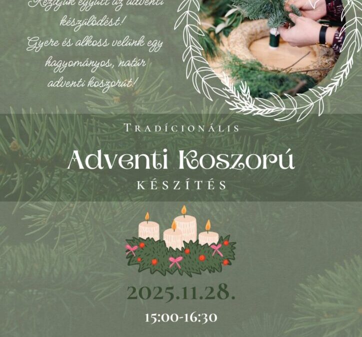 Adventi koszorú készítés – néptáncos családi program